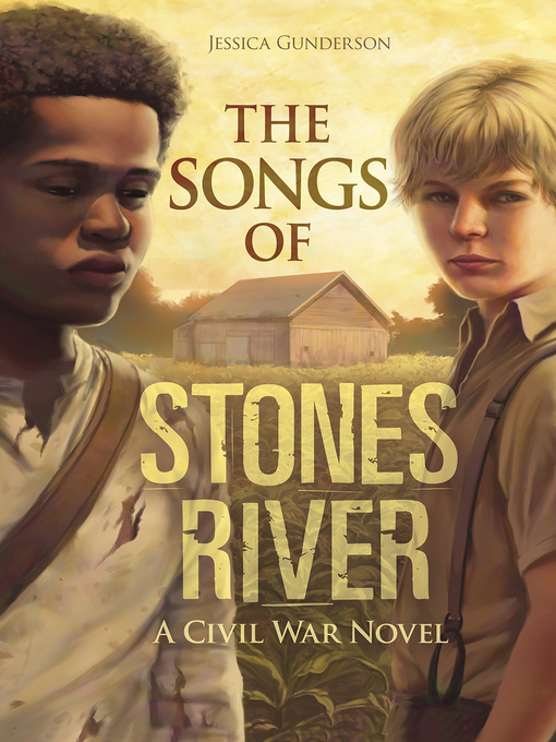 Title details for The Songs of Stones River by Jessica Gunderson - Available